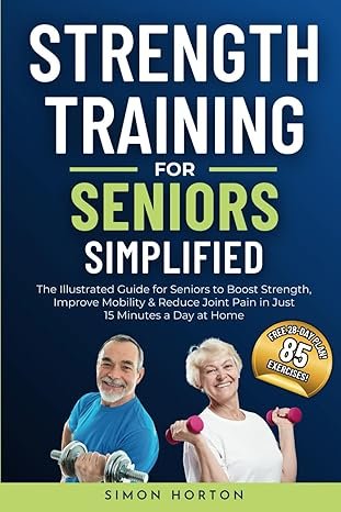 Strength Training for Seniors Simplified