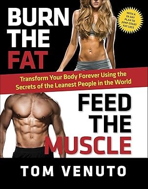 Transform Your Body Forever Using the Secrets of the Leanest People in the World