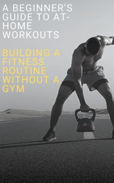 Buiding a Fitness Routine Without a Gym